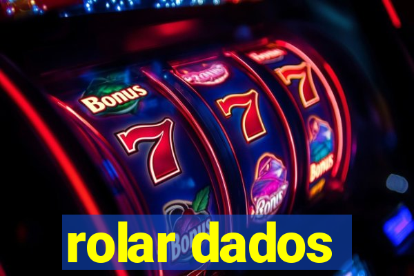 rolar dados